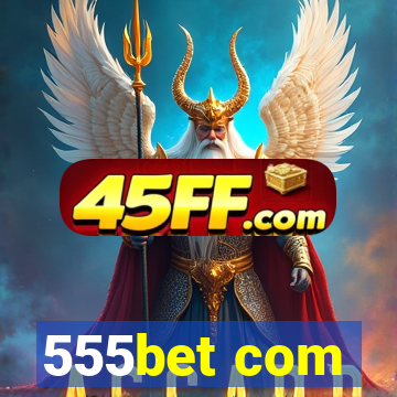 555bet com